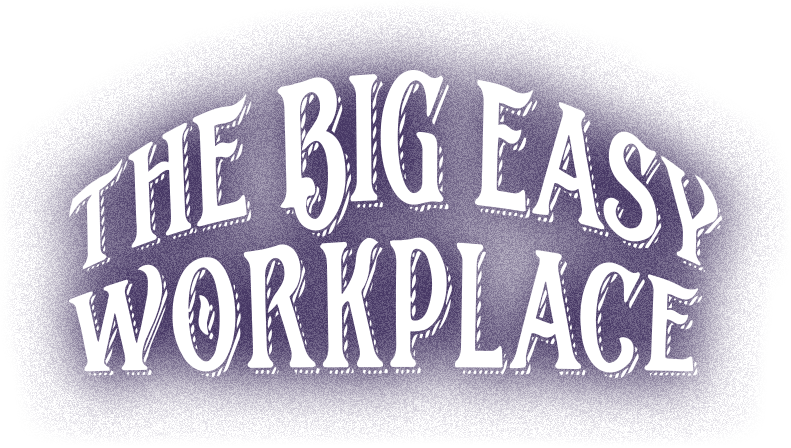 The Big Easy Workplace play